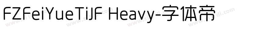 FZFeiYueTiJF Heavy字体转换
